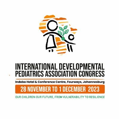 5th International Developmental Pediatrics Association (IDPA) Congress 2023 to be held in Johannesburg, 28 November to 1 December - #IDPAcongress2023