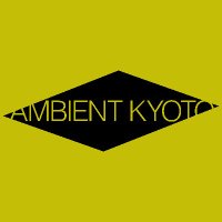 AMBIENT KYOTO (@ambientkyoto) 's Twitter Profile Photo AMBIENT KYOTO (@ambientkyoto) 's Twitter Profile Photo