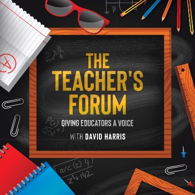 The Teachers Forum podcast is hosted by David Harris @dwharris1691 & is dedicated to amplifying the voices of K-12 educators, worldwide. Join Us!