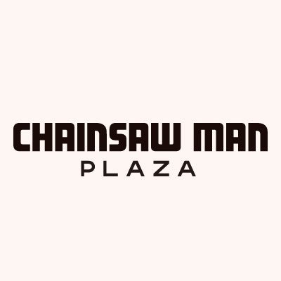 CHAINSAW MAN PLAZA(チェンソーマンプラザ)