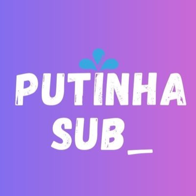 PutinhaSub
