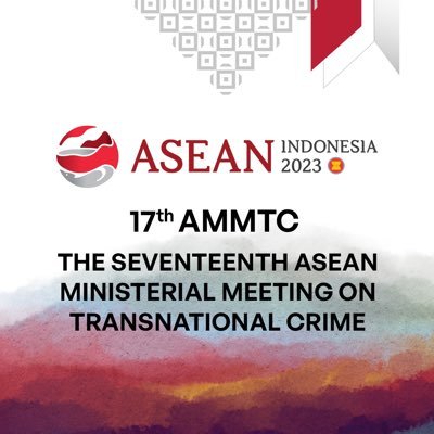 Official Twitter of the 17th ASEAN Ministerial Meeting on Transnational Crime in Labuan Bajo. Official Hashtag: #AMMTC2023