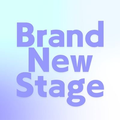 BrandNewStage / ブランニューステージ