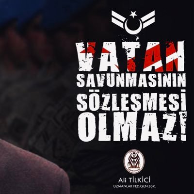 Vatan Savunmasının Sözleşmesi Olmaz.🇹🇷