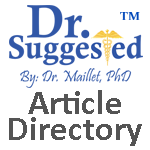 Dr. Suggested Health Supplements and Free Article Directory providing unique Health, Wellness and Lifestyle Articles contributed by various authors.