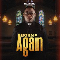 BORN AGAIN🙏🏾 (@nezlong1) 's Twitter Profile