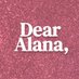 Dear Alana, (@dearalanapod) Twitter profile photo