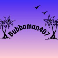 Bubbaman407(@MrBubbaman407) 's Twitter Profile Photo