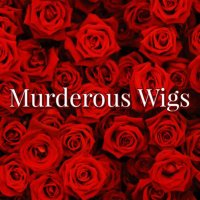 Murderous Wigs(@murderouswigs) 's Twitter Profile Photo