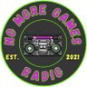 NoMorGamesRadio's profile picture. Playing your favorite songs from BITD to today! Live request shows daily! Fun Facebook community!! #WeGiveMusicalHugs #SpreadLoveAndLoveWillSpread