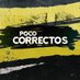 Poco Correctos (@pococorrectosok) Twitter profile photo Poco Correctos (@pococorrectosok) Twitter profile photo
