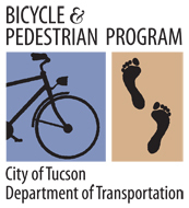 City of Tucson
Department of Transportation
Bicycle & Pedestrian Program