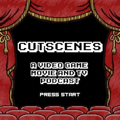 Cutscenes: A Video Game Movie & TV Podcast