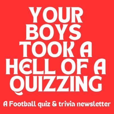 A football quiz newsletter by @NickMiller79. Sign up at Substack