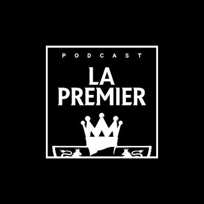 La Premier Podcast