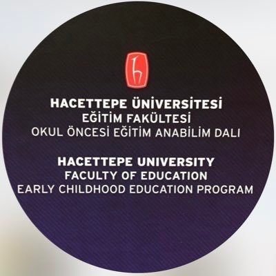 Hacettepe Üniversitesi Okul Öncesi Eğitimi Anabilim Dalı Resmi Sayfası / Hacettepe University Department of Early Childhood Education Official Account