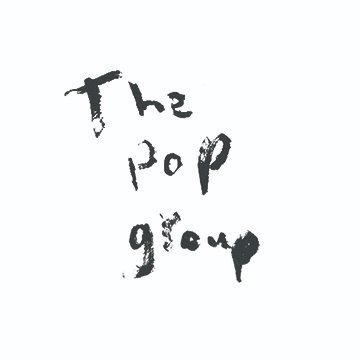 The Pop Group Profile