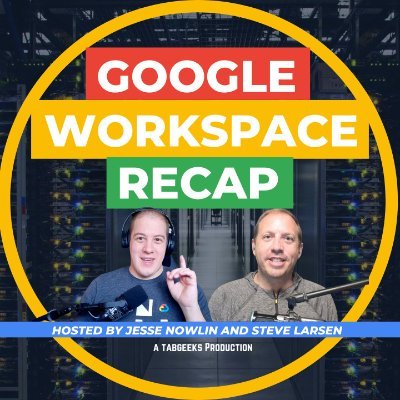 #1 Weekly show discussing all things Google Workspace: What's new, upcoming features, and answering your questions Hosted by @MrJNowlin, @larsen161, & @tabgeeks