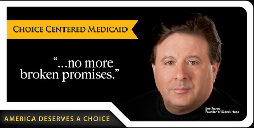 Dora's Hope advocates for all Americans under the rule of Medicaid, the right to choose to live in an institution or at home surrounded by their loved ones.