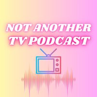 Not Another TV Podcast(@notanothertvpod) 's Twitter Profile Photo