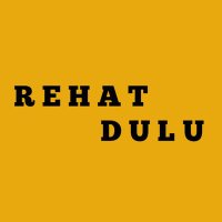 REHAT DULU(@REHATAJEDULU) 's Twitter Profile Photo