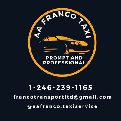 Fast and Reliable Taxi Services all over Barbados
(246)239-1165
Email: francotransportltd@gmail.com
Instagram: aafranco.taxiservices
