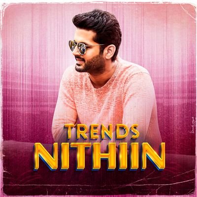 Official Trends Page Of Youth Star 🌟 @actor_nithiin | Back-up : @TrendNITHIINism