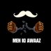 Men Ki Awaaz (@menkiawaaz) Twitter profile photo