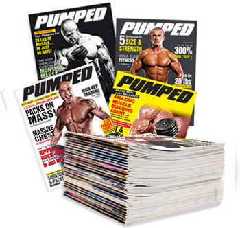 Pumped Magazine! Each issue is jam-packed with brand-new and hardcore, old-school strategies you can use to make a dramatic difference in your physique ASAP.