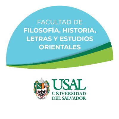 Facultad de Filosofía, Historia, Letras y Estudios Orientales.
Universidad del Salvador, USAL. Argentina.