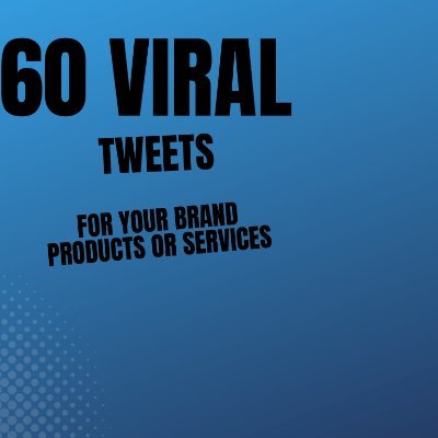 l will write 60 viral tweets to promote your brand or services