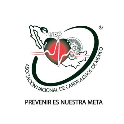 Asociación Nacional de Cardiólogos de México #PrevenirEsNuestraMeta Tel.5636 8002 y 03