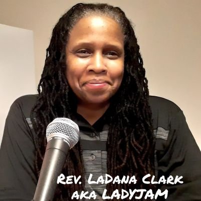 Rev. LaDana Clark aka LADYJAM