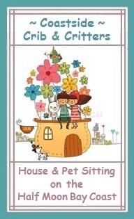 House & Pet Sitting on the Half Moon Bay Coast ~

We service the Coastside (Daly City - Half Moon Bay).