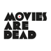 Movies Are Dead (@movies_are_dead) Twitter profile photo Movies Are Dead (@movies_are_dead) Twitter profile photo