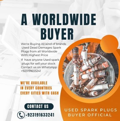 We're buying Dead Demage Used Spark plugs
From all World if have any person Contact us on WhatsApp
+923191633241