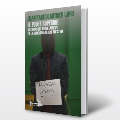 El Sillón.JPG 
Canal (á)
EL PODER SUPERIOR 
Historias del Poder Judicial en la Argentina de los años 70
Libro de #JPG
Hasta la victoria always. 
VENCEREMOS.