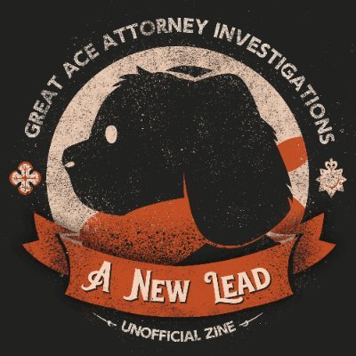 An unofficial, post-game TGAA zine featuring the prosecution and company, investigations-style!