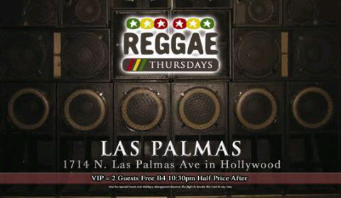 REGGAE THURSDAY AT LAS PALMAS!! REGGAE, HIP HOP, DANCEHALL AND  MUCH MORE!! COME MINGLE WITH HOLLYWOOD'S ELITE!!  #reggaethursdays