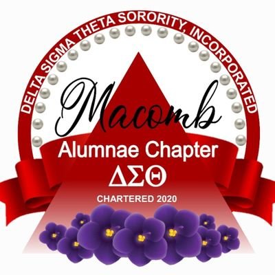 The Macomb Alumnae Chapter of Delta Sigma Theta Sorority, Incorporated was chartered on Saturday, May 23, 2020 in Macomb County, Michigan.