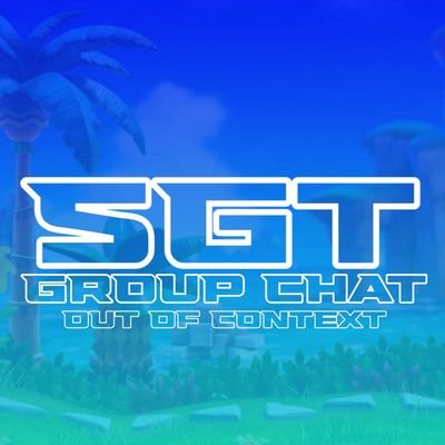 stuff taken out of context from the official sgt group chat. | ran by @SystemPowerOn (barely), @SGShooterReal and more | pfp by @SupaKatt. |