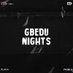 #GbeduNights (@gbedunights) Twitter profile photo