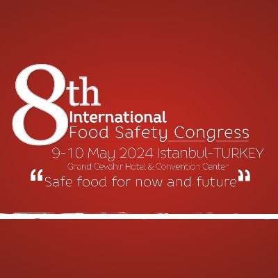 8th International Food Safety Congress / 8. Uluslararası Gıda Güvenliği Kongresi