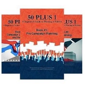 Master the Art of Political Campaigning with 50 Plus 1: A Beginner's Guide to Winning at Politics.

A 9-part e-book that covers everything you need to launch