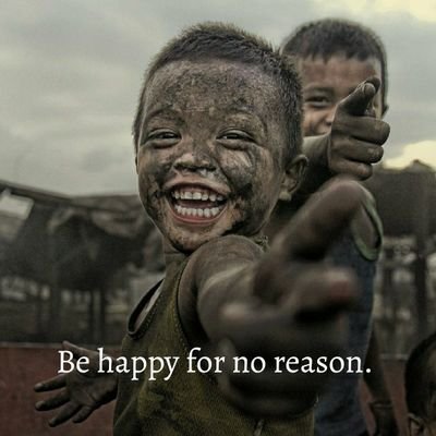 Be happy no reason 😁