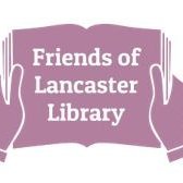 Friends of Lancaster Library -a support and promotional group for Lancaster Library