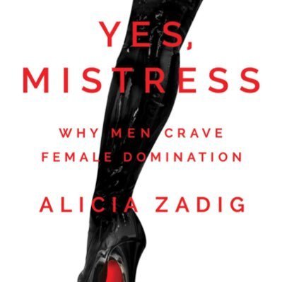 Committed to promoting Female Dominants Header photo: YES MISTRESS: Why Men Crave Female Domination. By Alicia Zadig
BACK UP PAGE 👍