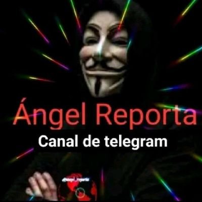 Canal de telegram: Ángel Reporta