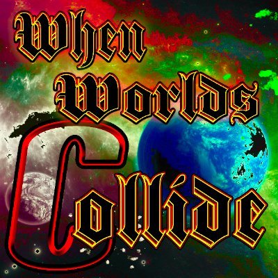 When Worlds Collide Profile