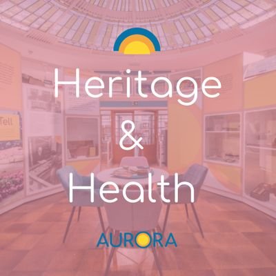 Heritage & Health at Aurora Wellbeing